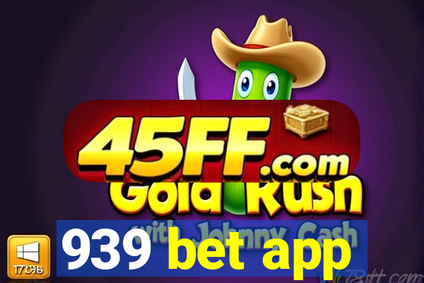 939 bet app
